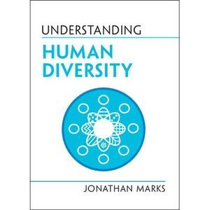Understanding Human Diversity -- Jonathan Marks